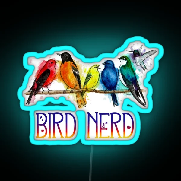 Bird Nerd Rainbow Birds III Gift For Birdwatchers Ink Watercolor Wildlife Painting LGBTQ Ally Pride Flag RGB Neon Sign