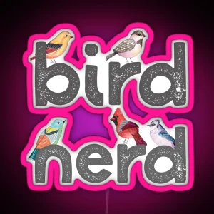 Bird Nerd RGB Neon Sign