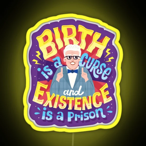 Birth Is A Curse RGB Neon Sign