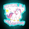 Bitch Please I M A Unicorn RGB Neon Sign - Image 3