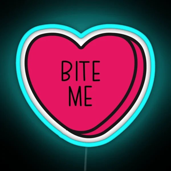 Bite Me Anti Valentine Ew Valentines Conversation Heart Rude Valentines Anti Valentine Eww Valentines Ew Valentines RGB Neon Sign