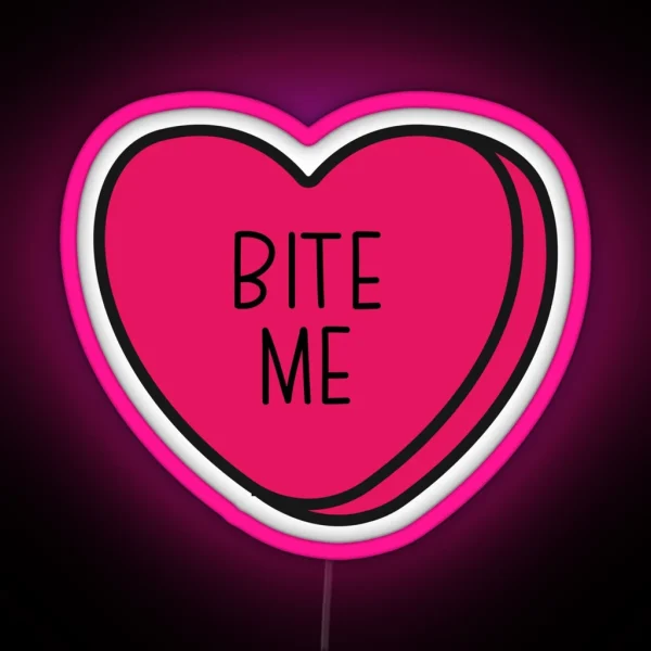 Bite Me Anti Valentine Ew Valentines Conversation Heart Rude Valentines Anti Valentine Eww Valentines Ew Valentines RGB Neon Sign