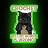 Black Cat Funny Crochet Because Murder Is Wrong RGB Neon Sign - Image 3