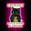 Black Cat Funny Crochet Because Murder Is Wrong RGB Neon Sign - Image 6