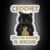 Black Cat Funny Crochet Because Murder Is Wrong RGB Neon Sign - Image 4