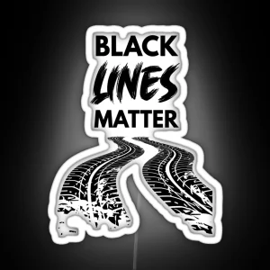 Black Lines Matter Car Guy Gift Car Lover Gift Car Enthusiast Petrol Head Drag Racing Race Car RGB Neon Sign