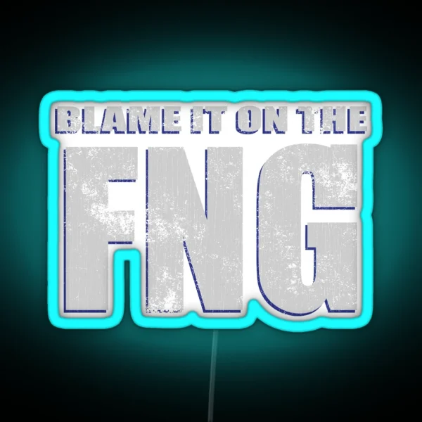 Blame It On The FNG Funny Military Veteran Saying RGB Neon Sign