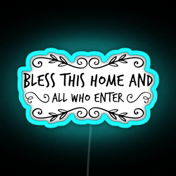 Bless This Home And All Who Enter RGB Neon Sign