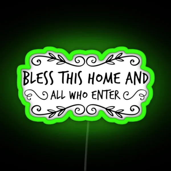 Bless This Home And All Who Enter RGB Neon Sign
