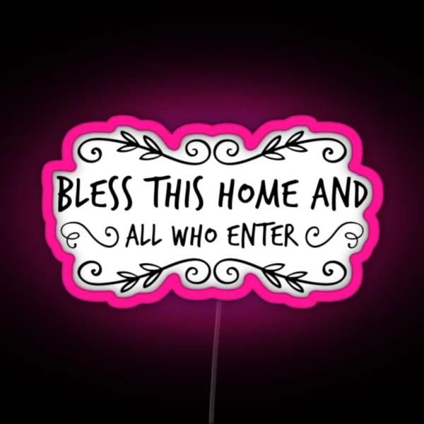 Bless This Home And All Who Enter RGB Neon Sign