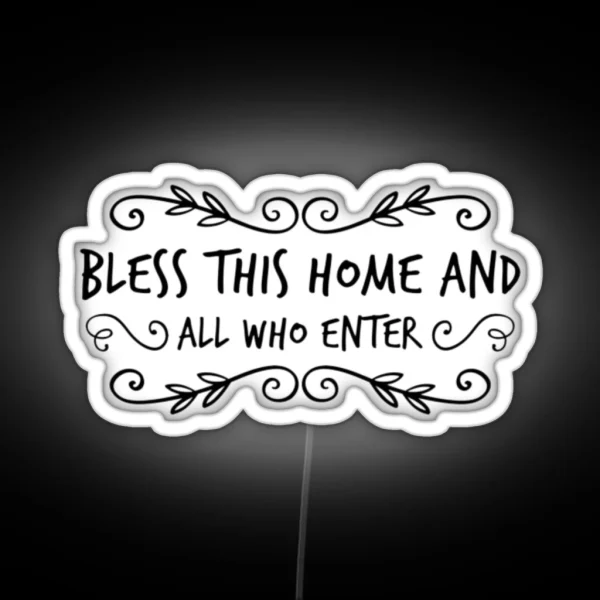 Bless This Home And All Who Enter RGB Neon Sign