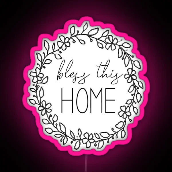 Bless This Home RGB Neon Sign