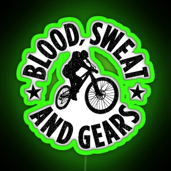 Blood Sweat And Tears Mountain Biking Gifts For Mountain Bikers RGB Neon Sign