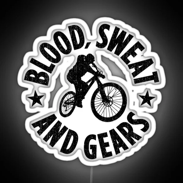 Blood Sweat And Tears Mountain Biking Gifts For Mountain Bikers RGB Neon Sign