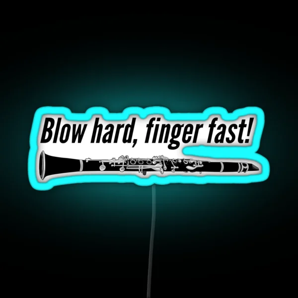 Blow Hard Finger Fast Funny Clarinet Gift Idea RGB Neon Sign