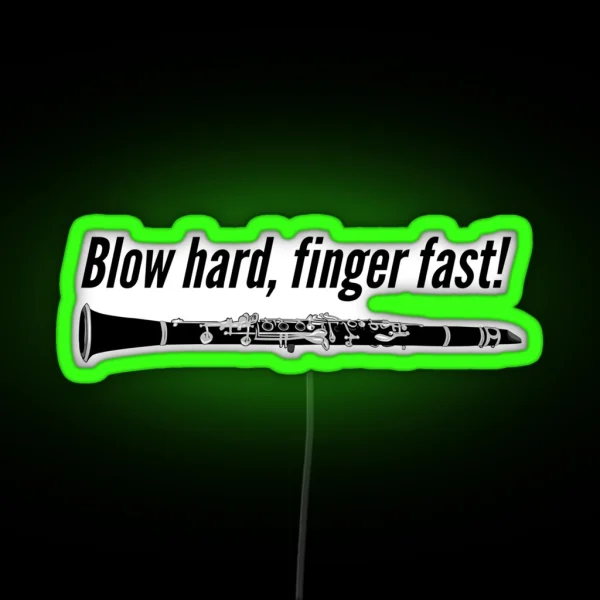 Blow Hard Finger Fast Funny Clarinet Gift Idea RGB Neon Sign
