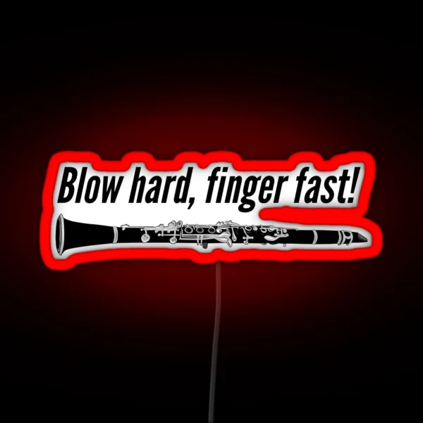 Blow Hard Finger Fast Funny Clarinet Gift Idea RGB Neon Sign