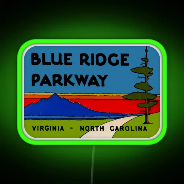 Blue Ridge Parkway Virginia North Carolina RGB Neon Sign