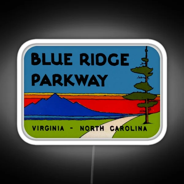 Blue Ridge Parkway Virginia North Carolina RGB Neon Sign
