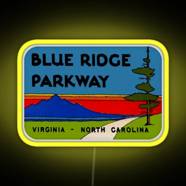 Blue Ridge Parkway Virginia North Carolina RGB Neon Sign