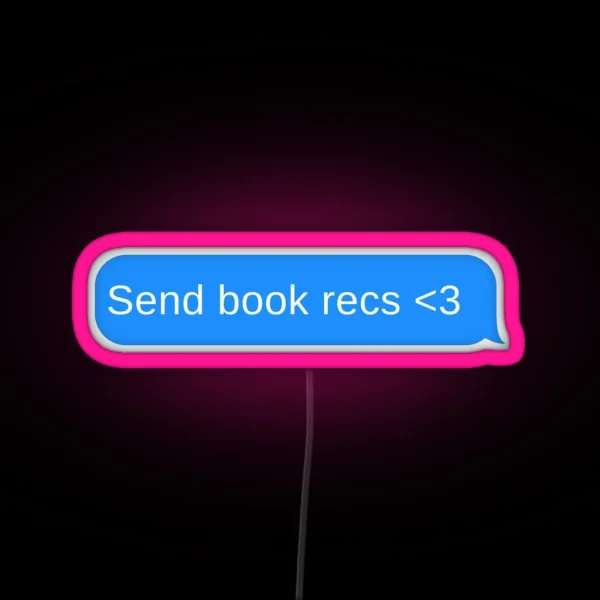 Blue Send Book Recs Text Message RGB Neon Sign