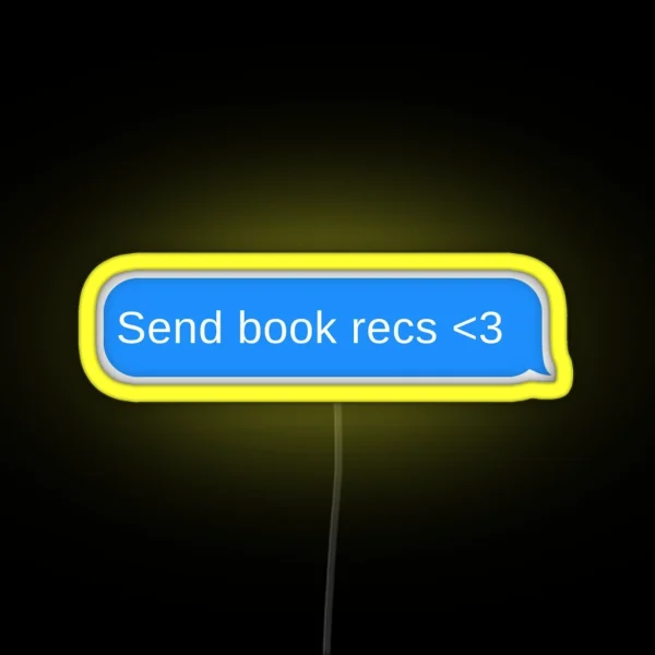 Blue Send Book Recs Text Message RGB Neon Sign
