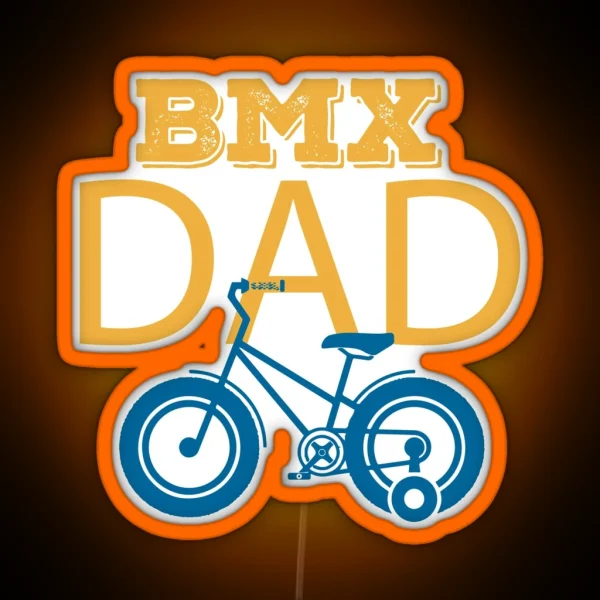 BMX DAD RGB Neon Sign