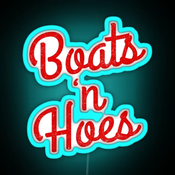 Boats N Hoes RGB Neon Sign