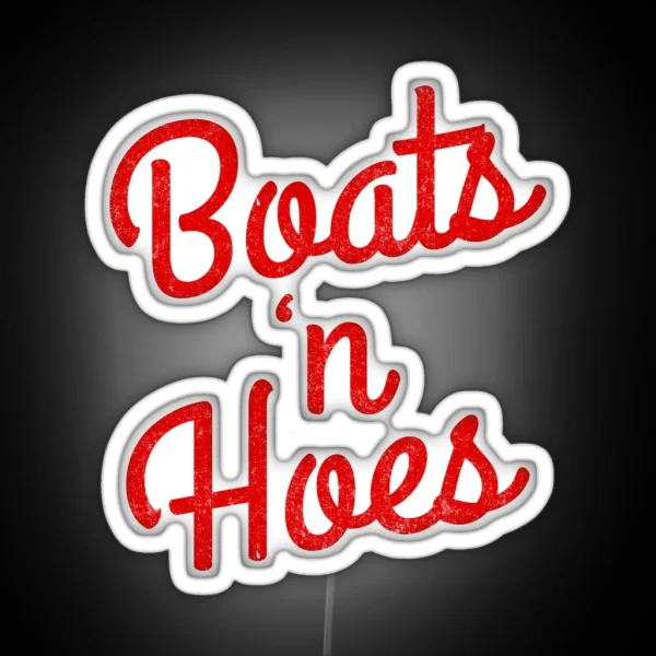Boats N Hoes RGB Neon Sign