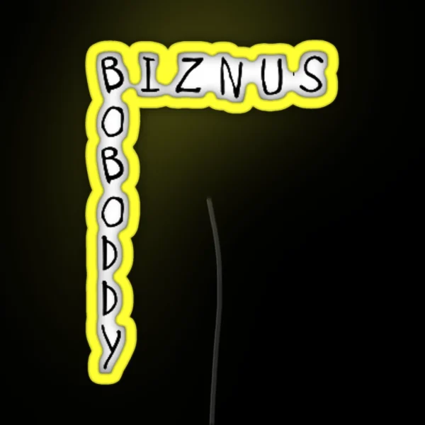 Boboddy Biznus RGB Neon Sign