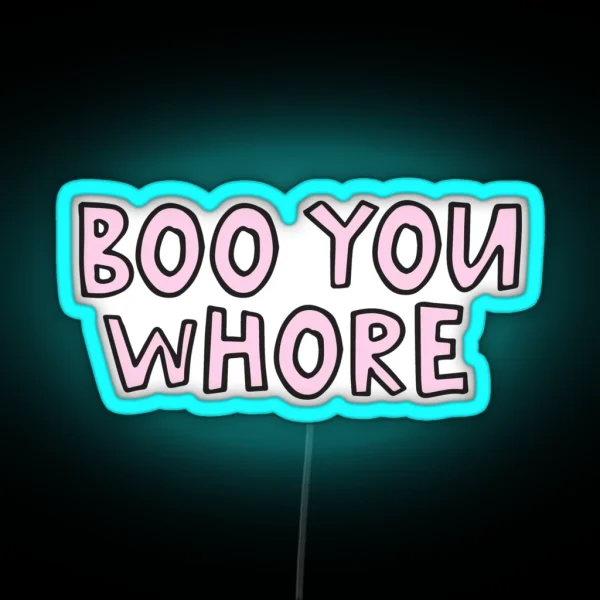 Boo You Whore RGB Neon Sign