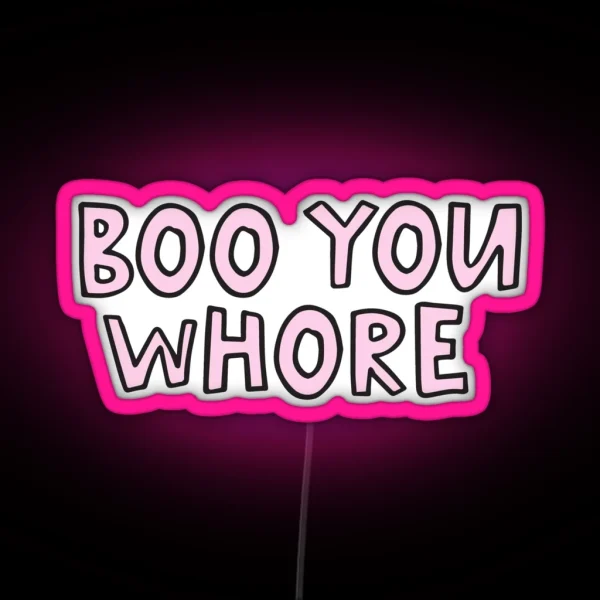 Boo You Whore RGB Neon Sign
