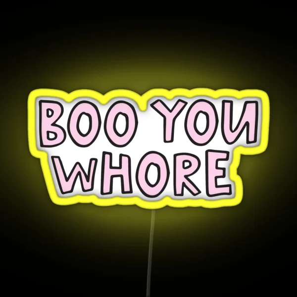 Boo You Whore RGB Neon Sign
