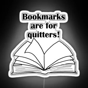 Bookmarks Are For Quitters RGB Neon Sign