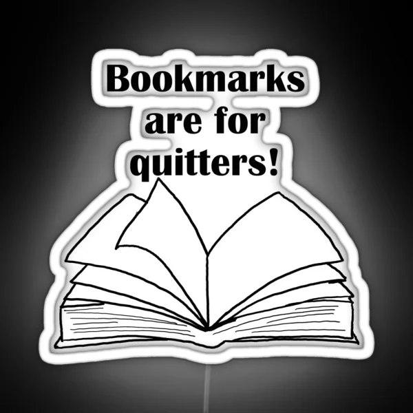 Bookmarks Are For Quitters RGB Neon Sign