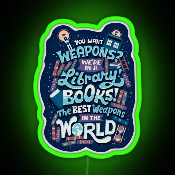Books Are The Best Weapons RGB Neon Sign