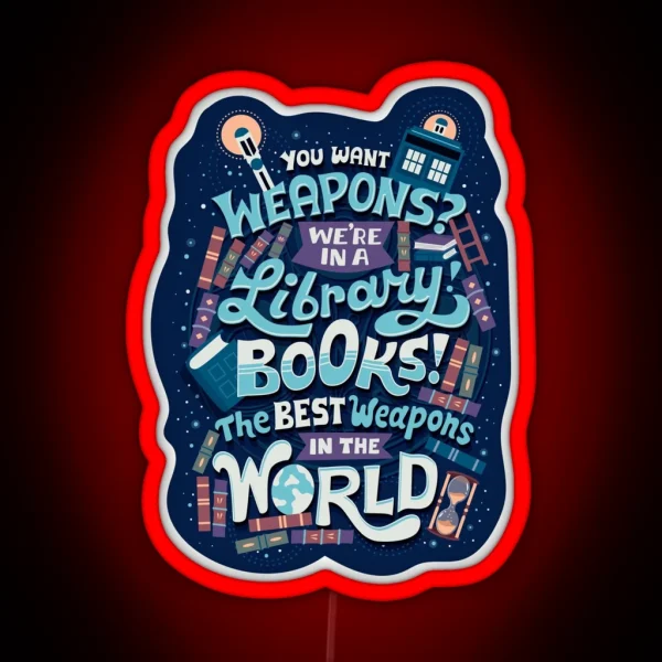 Books Are The Best Weapons RGB Neon Sign