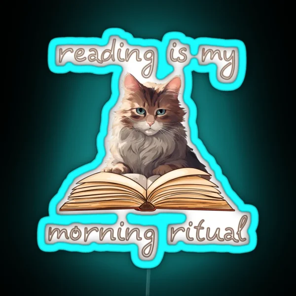 Books Is My Morning Ritual Funny Cats RGB Neon Sign