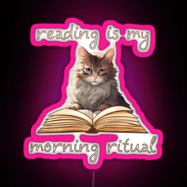 Books Is My Morning Ritual Funny Cats RGB Neon Sign