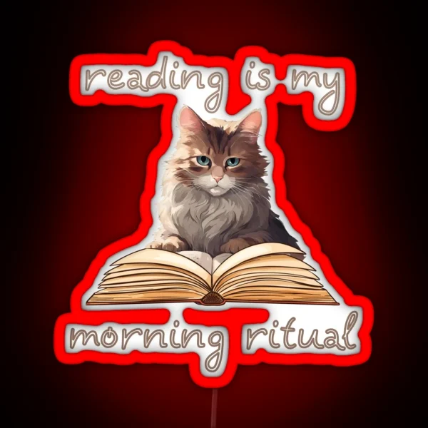 Books Is My Morning Ritual Funny Cats RGB Neon Sign