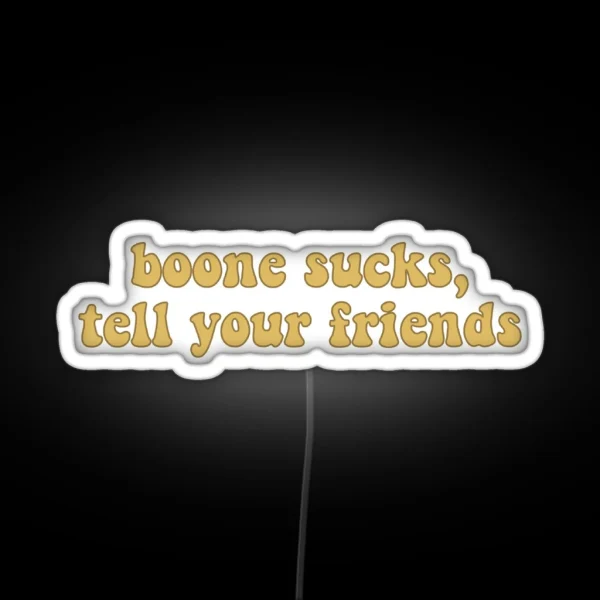 Boone Sucks Tell Your Friends RGB Neon Sign