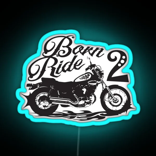 Born 2 Ride RGB Neon Sign