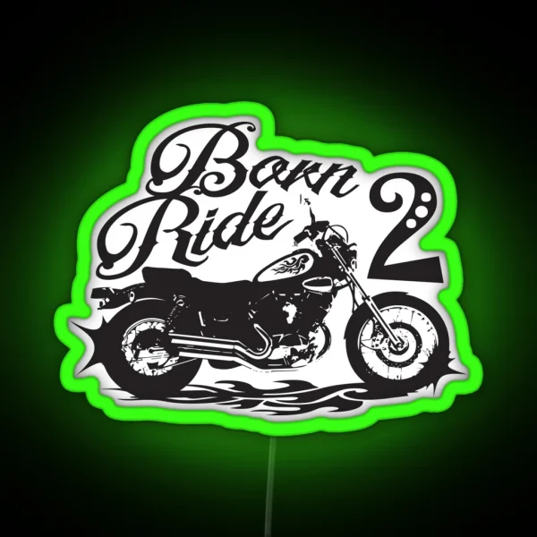 Born 2 Ride RGB Neon Sign