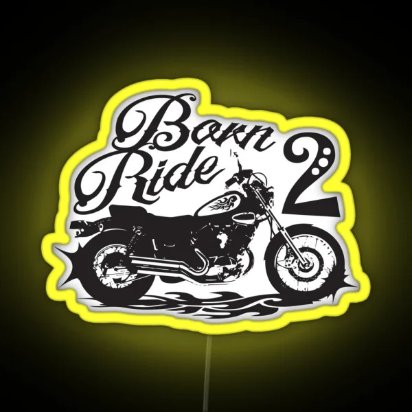 Born 2 Ride RGB Neon Sign