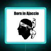 Born In Ajaccio RGB Neon Sign - Image 3