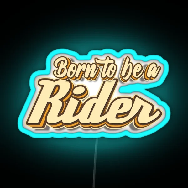 Born To Be A Rider Typography RGB Neon Sign