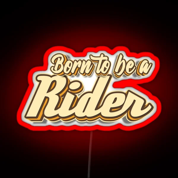 Born To Be A Rider Typography RGB Neon Sign