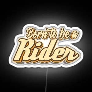 Born To Be A Rider Typography RGB Neon Sign