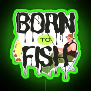 Born To Fish RGB Neon Sign