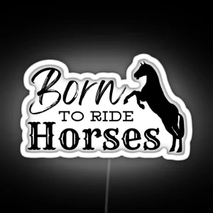 Born To Ride Horses RGB Neon Sign